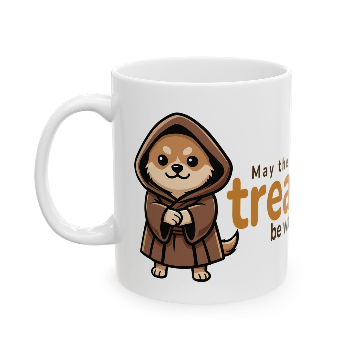 May the Treats Be With You — Funny Dog Mug | Mug Buddies